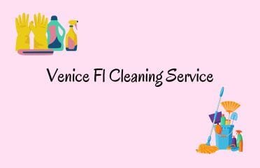 Venice Fl Cleaning Service