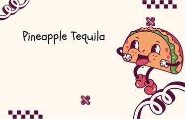 Pineapple Tequila