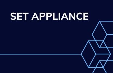 SET Appliance