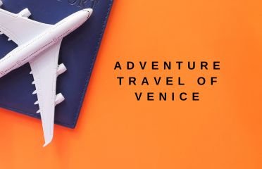 Adventure Travel of Venice